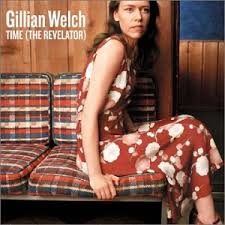 Gillian Welch - Time (The Revelator) Gillian Welch - Time (The Revelator)