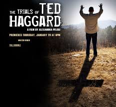 The trials of Ted Haggard