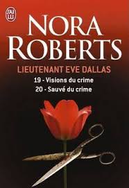 Lieutenant Eve Dallas - Tome 19 : Visions du Crime de Nora Roberts Images?q=tbn:ANd9GcQ-NyRI2Eb-POzjiaik1-3qtvp-Nkaeg_HfO0eNx1zTFpfpUNM