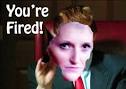 “You're Fired”,