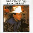 Mark Chesnutt Doing My Country Thing Album Cover, Mark Chesnutt ...