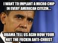 i want to implant a micro chip in every american citezin - Angry Obama - 3qpcsf