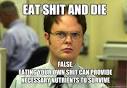 eat shit and die false eating