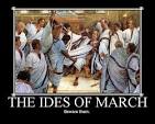 The Ides of March (Latin: Idus