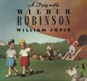 Books Tell You Why | William Joyce | A Day With Wilbur Robinson ...