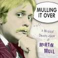 Mulling It Over: Musical Oeuvre View: Martin Mull: Amazon.ca: Music - 41XNYK28S9L._SL500_AA300_