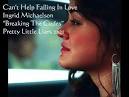 Pretty Little Liars Soundtrack 2x21 - Can't Help Falling In Love ~ Ingrid