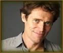 Willem Dafoe is an actor
