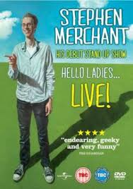 Stephen Merchant: Hello Ladies
