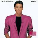 BOZ SCAGGS - Hits! Album