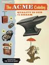 http://www.theentertainmentreview.com/images/The_ACME_Catalog.jpg