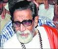 Bal Thackeray has,
