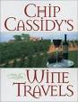 Chip Cassidys Wi
ne Travels, Ch ...