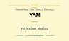 Image result for yam yet another meeting