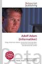 Adolf Adam (Informatiker). Betascript Publishing. Kartoniert - images?q=tbn:ANd9GcQgsAFj3N0GEobaL9g8yYCcQZkaWzH2MOaxmRRutWvEf2g0q7u6W763ZQ