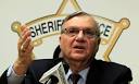 Joe Arpaio rose to national