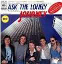 Steve Perry's Discography -Journey : Ask The Lonely(