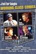 Just for Laughs: Stand-Up: Working Class Comics