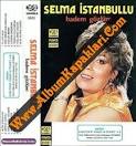 selma-istanbullu-badem-gozlum-album-kapaklari-kaset-plak-cd-kapagi.jpg Kapak ... - selma-istanbullu-badem-gozlum-album-kapaklari-kaset-plak-cd-kapagi