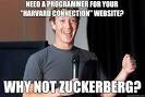 Scumbag Zuckerberg - need a programmer for your harvard connection ...