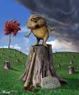 Heed The Lorax.