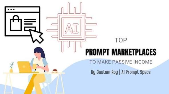 Top 6 Prompt Marketplaces to Make Passive Income - AI Prompt ...