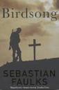 tea breaks: The Sunday Read: BIRDSONG by Sebastian Faulks
