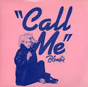 آوائی از دور: Call Me - Blondie