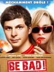 FILM Be Bad !