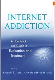 Internet Addiction: A Handbook and Guide to Evaluation and Treatment