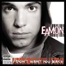 Image File:<b>Eamon</b> i dont want you Picture
