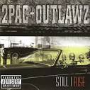 2Pac Outlawz   Still I Rise  1999  Mediafire Rapidshare