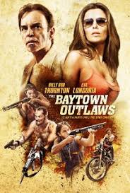 Tội Phạm Vùng Vịnh - The Baytown Outlaws (2012)