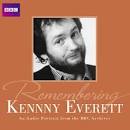 Kenny Everett was one of