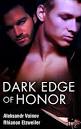 Dark Edge of Honor by Aleksandr Voinov - Reviews, Discussion, Bookclubs, ... - 11420894