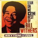 The Best of Bill Withers: Lean on Me
