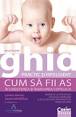 ... de Louise Heren şi Susan McMillan, traducere de Cornelia Marinescu. - Ghid-practc-Copil