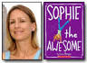 Lara Bergen's latest book for middle-grade readers, SOPHIE THE AWESOME, ... - bergen-lara_150x110