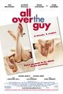 All Over the Guy Movie Poster - Internet Movie Poster Awards Gallery