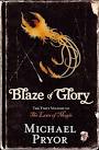 BLAZE OF GLORY by MICHAEL PRYOR « Grecian Urn