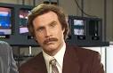 Will Ferrell's "Anchorman