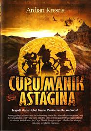 Ardian Kresna ; ” Cupu Manik Astagina “ ; Yogyakarta ; penerbit Diva Press ; 2012 ; ISBN ; halaman ; bahasa Indonesia. - cvr-cupu-manik-ardian-k-cmprs