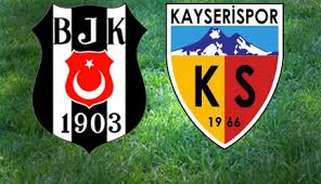 Beşiktaş Kayserispor Maçı canlı izle
