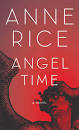 AnneRice.Com: Angel Time