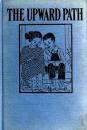 The Upward Path, A Reader for Colored Children, Compiled by Myron ...