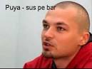 Puya - sus pe Bar