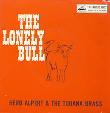 45cat - Herb Alpert And The Tijuana Brass - The Lonely Bull - His ... - herb-alpert-and-the-tijuana-brass-lonely-bull-el-solo-toro-his-masters-voice