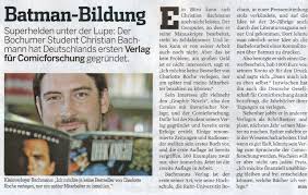 Superhelden unter der Lupe: Der Bochumer Student Christian Bachmann hat Deutschlands ersten Verlag für Comicforschung ... - junge-karriere