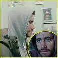 Check out Jake Gyllenhaal in