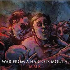 War From A Harlot's Mouth - MMX
